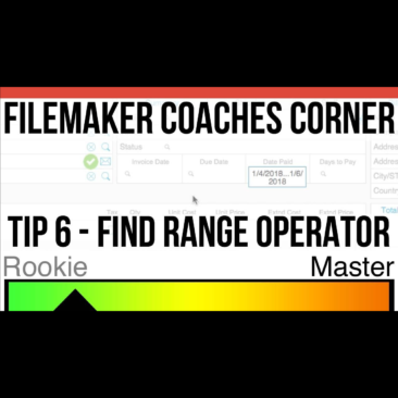 FileMaker Coaches' Corner - Tip 6 - Find Range Operator